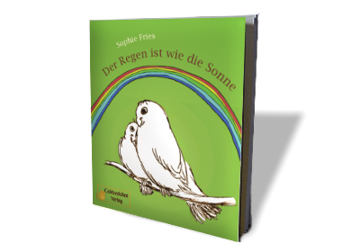 Buch »Der Regen ist wie die Sonne« So sieht das Buch von Jona und Zipporah aus: Außenansicht