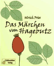 Titelbild »Das Märchen vom Hagebutz«