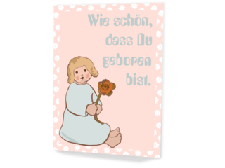 Ansicht der Klappkarte: Vor hellrosa Hintergrund sint links unten ein gezeichnetes kleines Mädchen in blauem Kleidchen (ein Mummelkind). Es hält eine Blume in der Hand. Darüber steht der Text.